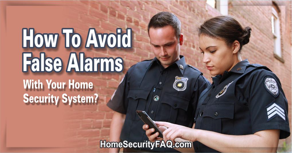 False Alarms With Home Security System