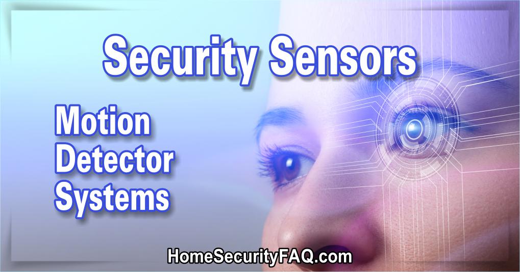Security Sensors and Motion Detector Systems